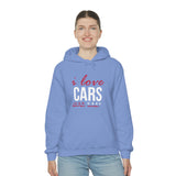 I love cars Hooded Sweatshirt