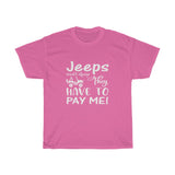 Have To Pay Me Heavy Cotton Tee