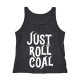 Roll The Coal Women's Tank Top