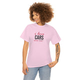 I Love Cars And Cars Heavy Cotton Tee