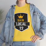 9 UAW local 22 Heavy Cotton Tee