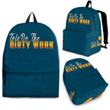 Tole Do The Dirty Work backpack