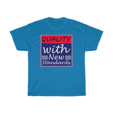 Quality With New Standards Heavy Cotton Tee