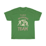 Working In Team Heavy Cotton Tee