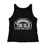 Too Old printed Women's Relaxed Tank Top