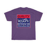 Quality With New Standards Heavy Cotton Tee
