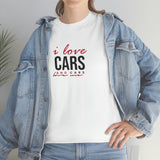 I Love Cars And Cars Heavy Cotton Tee
