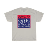 Quality With New Standards Heavy Cotton Tee