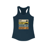 Eat,Sleep,Dodge,Repeat printed  Women's Ideal Racerback