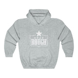 Stay Rough Hooded Sweatshirt