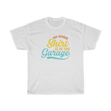 Shirt In Garage Heavy Cotton Tee