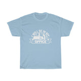 In My Office Heavy Cotton Tee