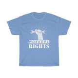 Workers Rights Heavy Cotton Tee