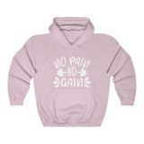 No Pain No Gain Hooded Sweatshirt