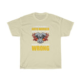 Autoworker Never Wrong Heavy Cotton Tee