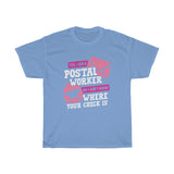 Postal Worker Check? Heavy Cotton Tee