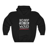 No Nap For Wicked Hooded Sweatshirt