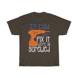 Dad Fix Screwed Heavy Cotton Tee