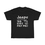 Have To Pay Me Heavy Cotton Tee