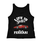 Life Is Better In A Ferrari Women's Tank Top