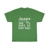 Have To Pay Me Heavy Cotton Tee