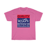 Quality With New Standards Heavy Cotton Tee