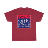Quality With New Standards Heavy Cotton Tee