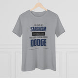 Sarcasm Women's Premium Tee