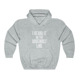 Heard It Hooded Sweatshirt