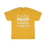 It Made a-FORD-able Heavy Cotton Tee