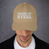 Made Of Steel Dad Hat
