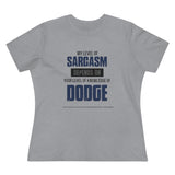 Sarcasm Women's Premium Tee