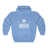 Stay Rough Hooded Sweatshirt