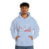 A life On Full Speed Hooded Sweatshirt