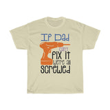 Dad Fix Screwed Heavy Cotton Tee BLK