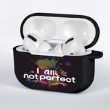 I am  Not Perfect  Airpod  Case Cover