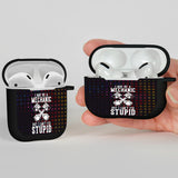 Mechanic Stupid Airpods Case Cover