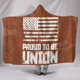 Proud To Be Union Hooded Blanket