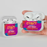 Crazy Enough  Airpod Case Cover