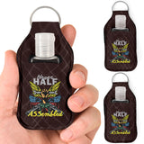 Never Half Assembled Sanitizer Bottle Keychains