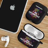 I am  Not Perfect  Airpod  Case Cover