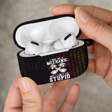 Mechanic Stupid Airpods Case Cover