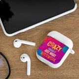 Crazy Enough  Airpod Case Cover